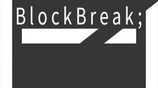 BlockBreak; (itch)