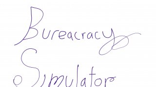 Bureaucracy Simulator - by neil sarkar (itch)