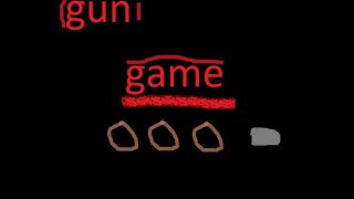 gun game (limmylem) (itch)