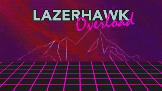 Lazerhawk Overload (itch)