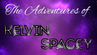 The Adventures of Kelvin Spacey (itch)