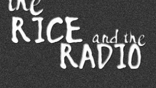 the rice and the radio (itch)