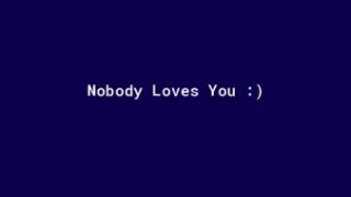 Nobody Loves You :) (itch)
