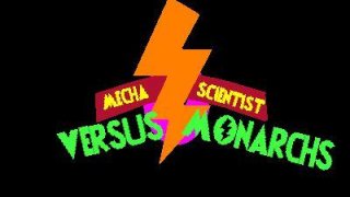 Mecha Scientist VS Monarchs (JAM game) (itch)