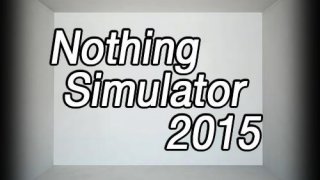 Nothing Simulator 2015 (itch)