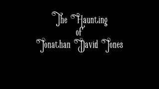 The Haunting of Jonathan David Jones (itch)