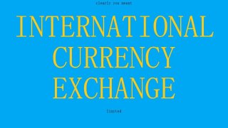 International Currency Exchange (itch, futurity)