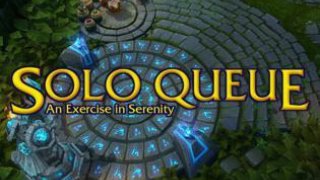 Solo Queue: An Exercise in Serenity (itch)