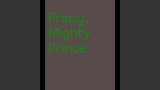 Fraug, Mighty Prince (itch)