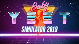 Baby Yeet Simulator 2019 (itch)