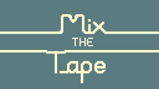 Mix the Tape (itch)