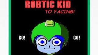 ROBTIC KID TO FACING! (itch)