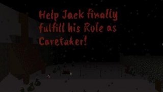 Help Jack finally fulfill his Role as Caretaker (itch)