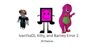 IvanYzaDJ, Kitty, and Barney Error 2 (itch)