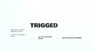 TRIGGED (itch)