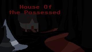House of The Possessed (itch)