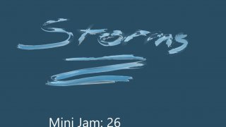 Mini Jam 26: Storms (itch)