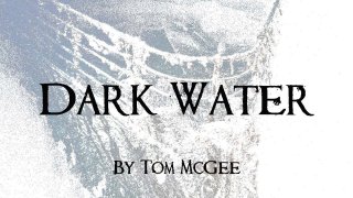 Dark Water (TDMcGee) (itch)