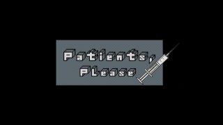 Patients Please (itch)