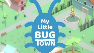 My Little Bug Town (itch)