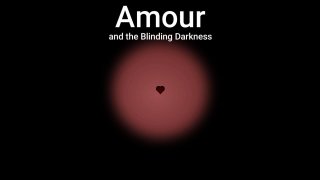 Amour and the Blinding Darkness (itch)