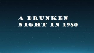 A Drunken Night in 1980 (itch)