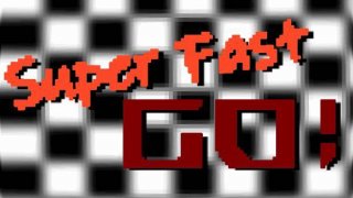 Super Fast GO! (itch)