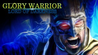 Glory Warrior: Lord of Darkness