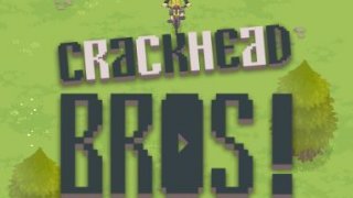Crackhead Bros (itch)