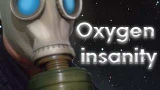 Oxygen insanity (itch)