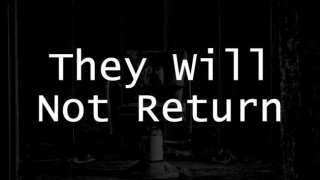 They Will Not Return (itch)