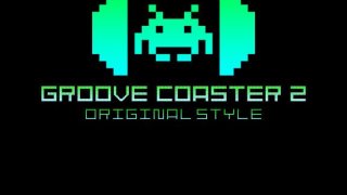 Groove Coaster2 Original Style