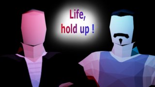 Life, Hold Up ! (itch)