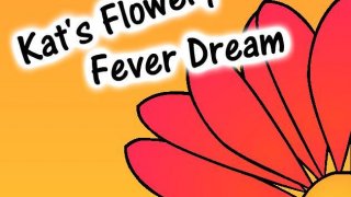 Kat's Flowery Fever Dream (itch)