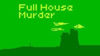 Full House Murder (OLD) (itch)