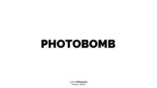 Photobomb (itch)