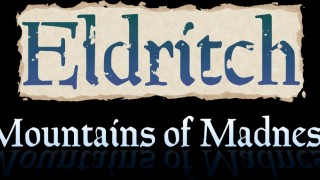 Eldritch: Mountains of Madness