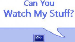 Can You Watch My Stuff? (itch)