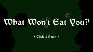 What Won't Eat You? (itch)