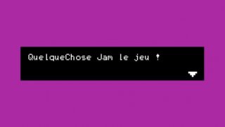 QuelqueChoseJam Le Jeu - Goty Edition (itch)