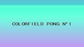 Colorfield Pong Nr1 (itch)