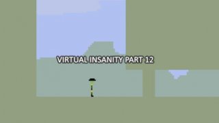 Virtual Insanity Part 12 (itch)