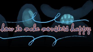 How To Make Monsters Happy (itch)