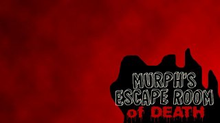 GGJ 18: Murph's EscapeRoom OF DEATH (itch)
