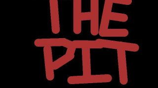 The Pit (itch) (Fatal.)