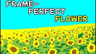Frame-Perfect Flower (itch)