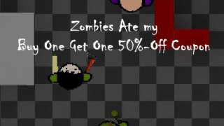 Zombies Ate my Buy One Get One 50%-Off Coupon (itch)