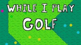 Shoot bullets in my head while I play golf (itch)