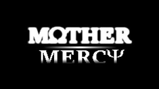 MOTHER: Mercy (itch)