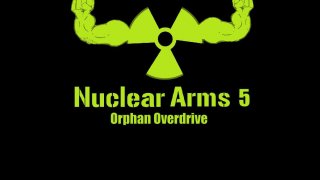 Nuclear Arms 5: Orphan Overdrive (itch)